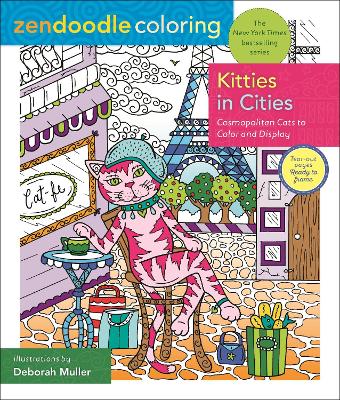Zendoodle Coloring: Kitties in Cities: Cosmopolitan Cats to Color and Display book