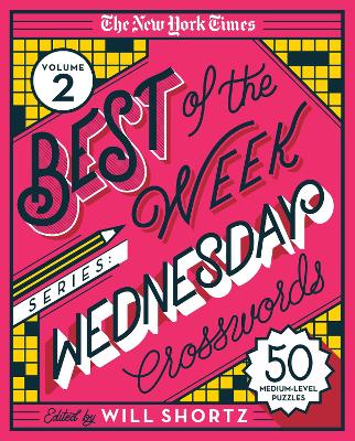 The New York Times Best of the Week Series 2: Wednesday Crosswords: 50 Medium-Level Puzzles book