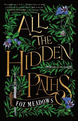 All the Hidden Paths by Foz Meadows