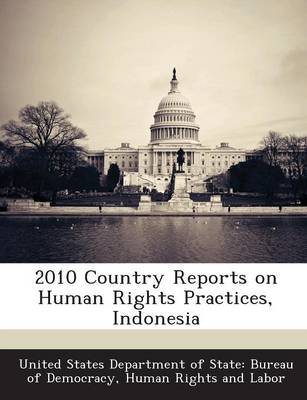 2010 Country Reports on Human Rights Practices, Indonesia book