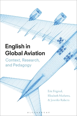 English in Global Aviation: Context, Research, and Pedagogy by Professor Eric Friginal