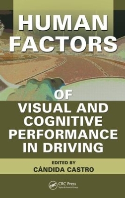 Human Factors of Visual and Cognitive Performance in Driving book