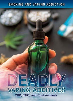 Deadly Vaping Additives: CBD, THC, and Contaminants book