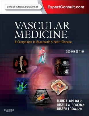 Vascular Medicine: A Companion to Braunwald's Heart Disease by Mark Creager