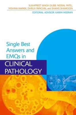 Single Best Answers and EMQs in Clinical Pathology by Sukhpreet Dubb