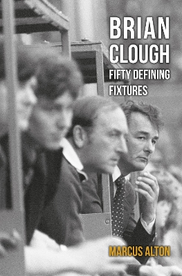 Brian Clough Fifty Defining Fixtures book