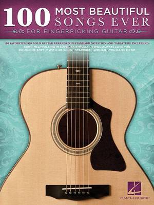 100 Most Beautiful Songs Ever For Fingerpicking (Guitar Tab Book) book