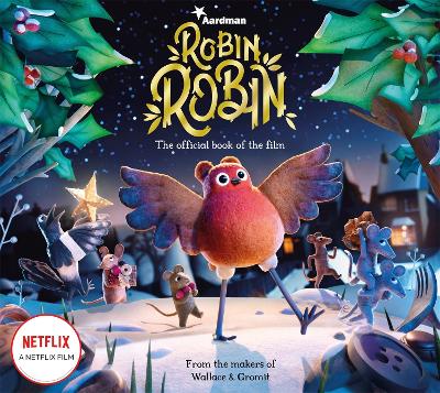 Robin Robin: The Official Book of the Film book