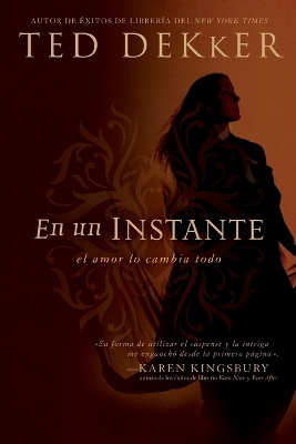 En un instante: El amor lo cambia todo by Ted Dekker