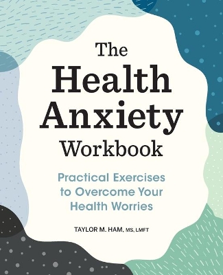 The Health Anxiety Workbook book