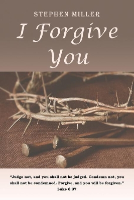 I Forgive You book