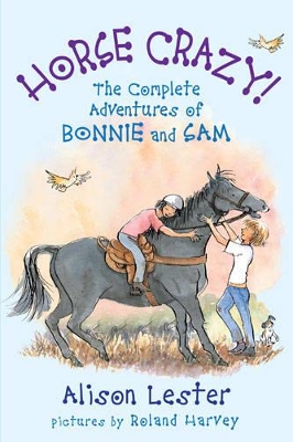 Horse Crazy! the Complete Adventures of Bonnie and Sam book