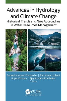 Advances in Hydrology and Climate Change: Historical Trends and New Approaches in Water Resources Management book