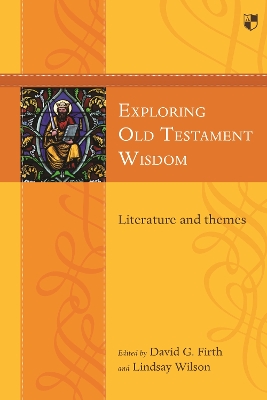 Exploring Old Testament Wisdom: Literature And Themes book