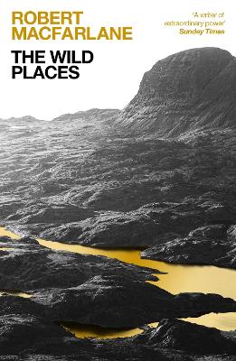 The The Wild Places by Robert Macfarlane