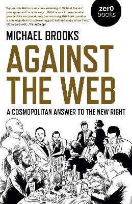 Against the Web: A Cosmopolitan Answer to the New Right book