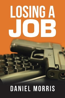 Losing a Job by Daniel Morris
