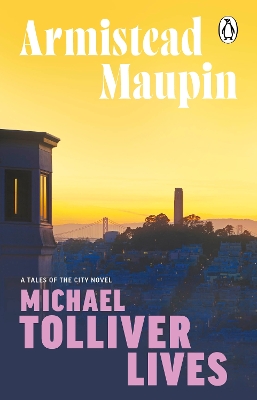 Michael Tolliver Lives: Tales of the City 7 by Armistead Maupin