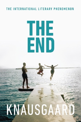 The End: My Struggle Book 6 by Karl Ove Knausgaard