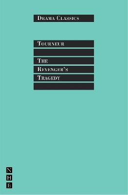 The Revenger's Tragedy by Cyril Tourneur