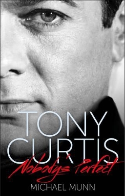 Tony Curtis: Nobody's Perfect book