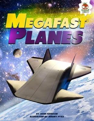 Mega Fast Planes by John Farndon