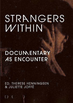 Strangers Within: Documentary as Encounter book