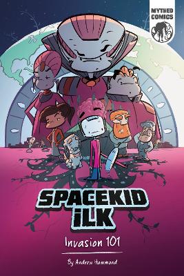 Spacekid iLK: Invasion 101 book
