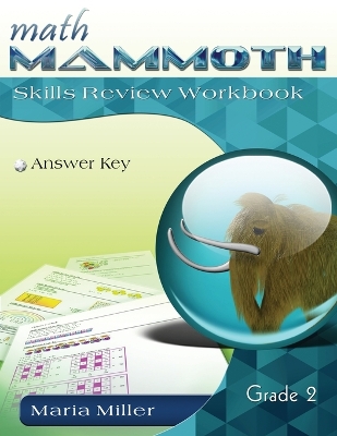 Math Mammoth Grade 2 Skills Review Workbook Answer Key by Maria Miller