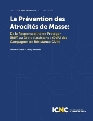 La Prévention des Atrocités de Masse: De la Responsabilité de Protéger (RdP) au Droit d'assistance (DdA) des Campagnes de Résistance Civile book