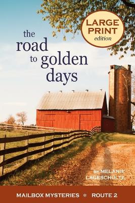 The Road to Golden Days by Melanie Lageschulte