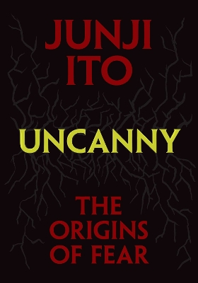 Uncanny: The Origins of Fear book