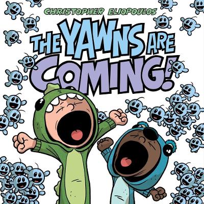 The Yawns Are Coming! book