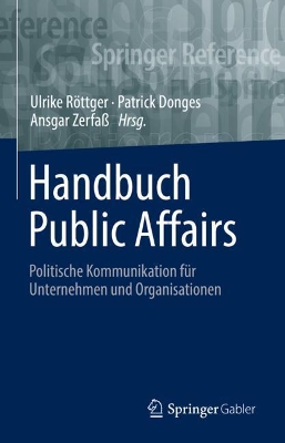 Handbuch Public Affairs: Politische Kommunikation für Unternehmen und Organisationen book