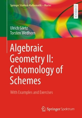 Algebraic Geometry II: Cohomology of Schemes: With Examples and Exercises book