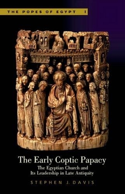 The Early Coptic Papacy by Stephen J. Davis