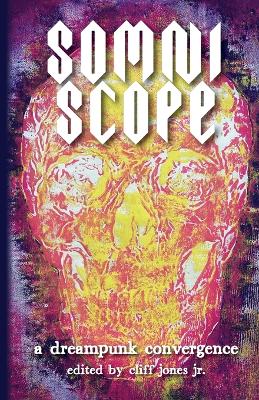 Somniscope: A Dreampunk Convergence book