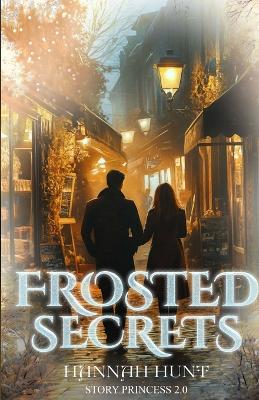 Frosted Secrets: Book 1 of the Frosted Series book