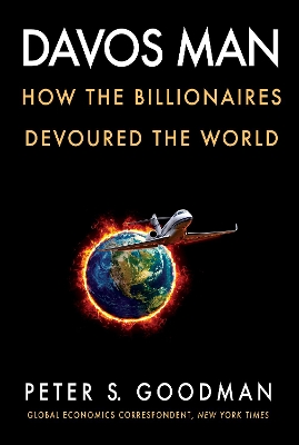 Davos Man: How the Billionaires Devoured the World book