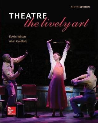 Theatre: The Lively Art by Edwin Wilson