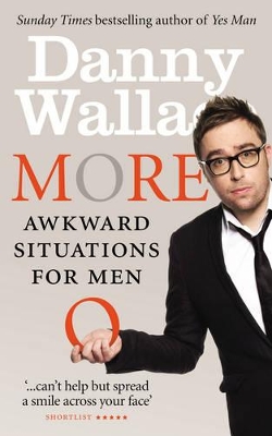 More Awkward Situations for Men by Danny Wallace