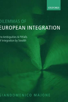 Dilemmas of European Integration by Giandomenico Majone