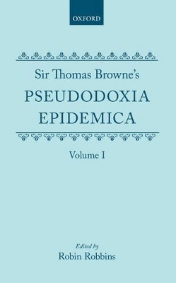 Sir Thomas Browne's Pseudodoxia Epidemica Volume 1 book