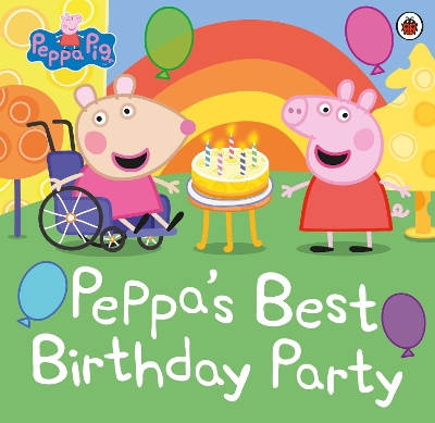 Peppa Pig: Peppa's Best Birthday Party book