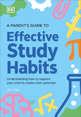A Parent's Guide to Effective Study Habits book