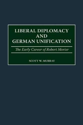 Liberal Diplomacy and German Unification book