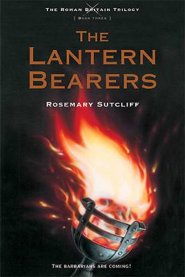 The The Lantern Bearers by Rosemary Sutcliff