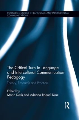 The Critical Turn in Language and Intercultural Communication Pedagogy: Theory, Research and Practice book