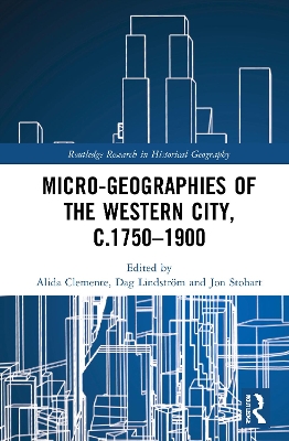 Micro-geographies of the Western City, c.1750–1900 by Alida Clemente