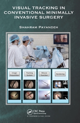 Visual Tracking in Conventional Minimally Invasive Surgery by Shahram Payandeh